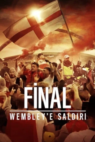 Final: Wembleye Saldırı