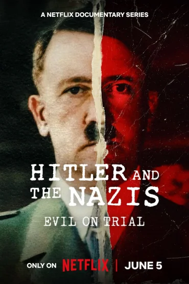 Hitler ve Naziler: Kötülük Yargılanıyor