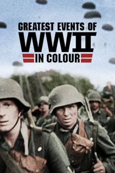 II. Dünya Savaşı’nın En Önemli Olayları (Renkli)