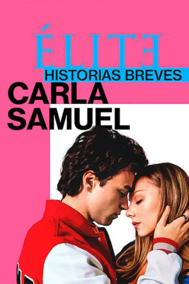 Élite Öyküler: Carla ve Samuel