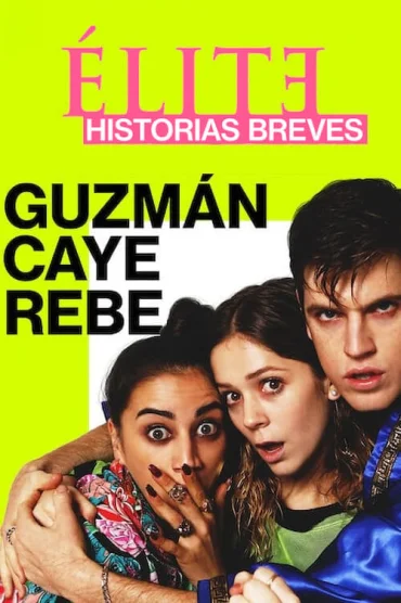 Élite Öyküler: Guzmán, Caye ve Rebe